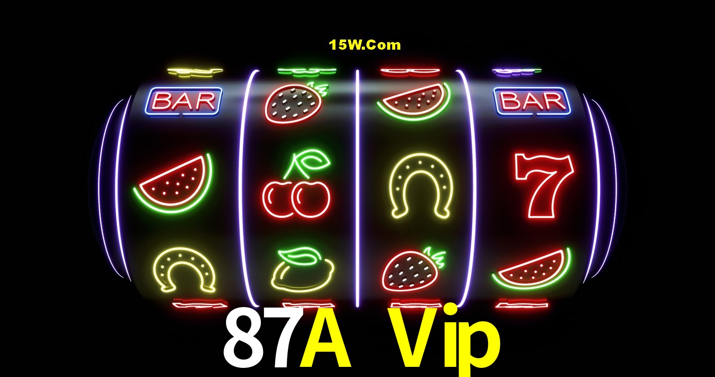 Welcome Bonus 87A Vip